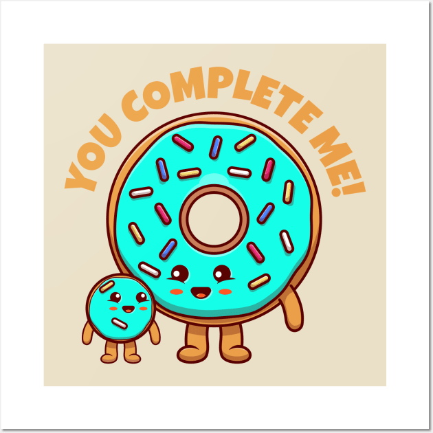 You complete me - cute donuts Wall Art by Messy Nessie